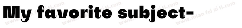 My favorite subject字体转换